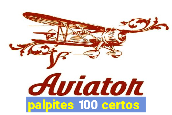 palpites 100 certos